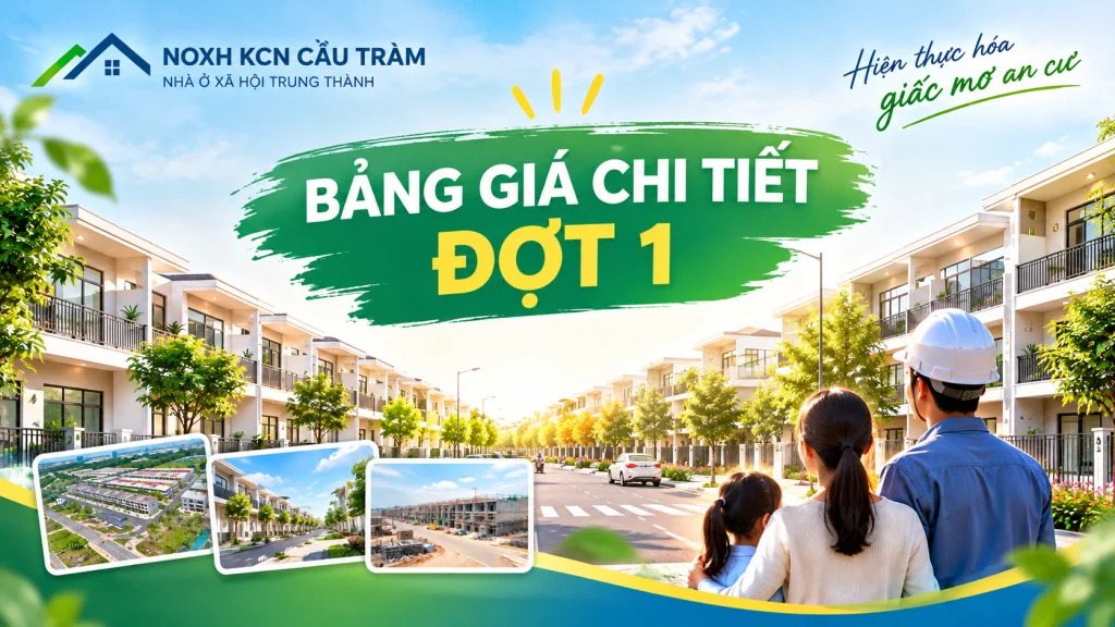 Bảng giá chi tiết đợt 1 NOXH KCN Cầu Tràm